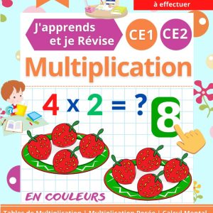 Cahier de multiplication Montessori pour CE1 et CE2 : 100 jours de révision