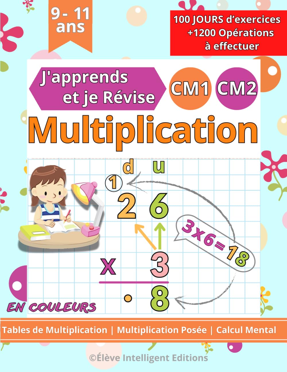 Cahier de multiplication Montessori pour CM1 et CM2 : 100 jours d’exercices